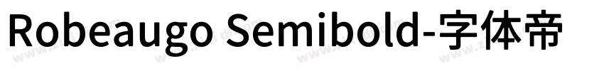 Robeaugo Semibold字体转换